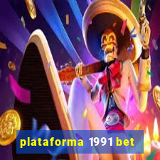 plataforma 1991 bet